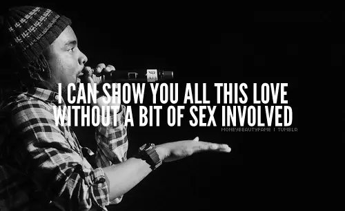 I can show you all this love without a bit of sex involved.