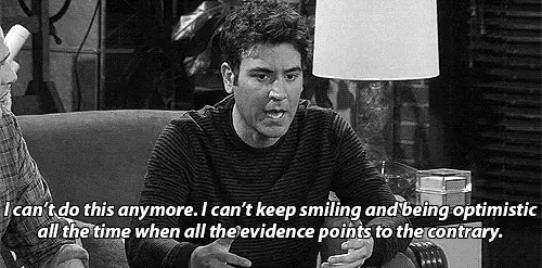 I can't do this anymore. I can't keep smiling and being optimistic all the time when all the evidence points to the contrary