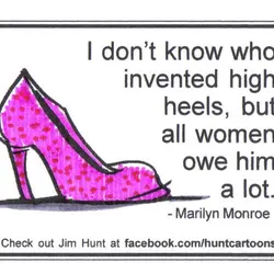 I don't know who invented high heels, but all women owe him a lot