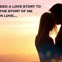 I don't need a love story to explain the story of me falling in love