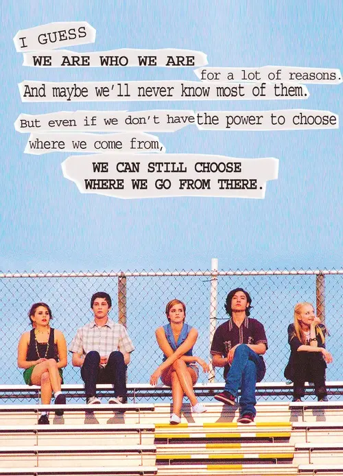 I guess we are who we are for a lot of reasons. And maybe we'll never know most of them. But even if we don't have the power to choose where we come from, we can still choose where we go from there.