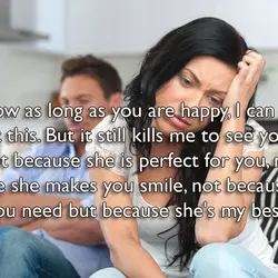 I know as long as you are happy, I can get through this. But it...