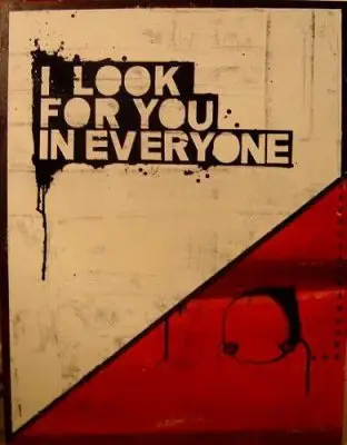I look for you in everyone.