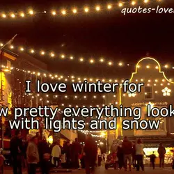 I love winter for how pretty everything looks with lights and snow.