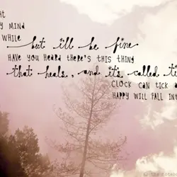 I might lose my mind for a while but i'll be fine; have you heard...