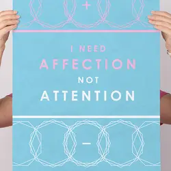 I need affection not attention