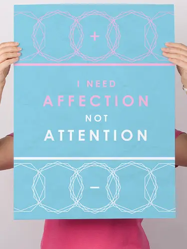I need affection not attention