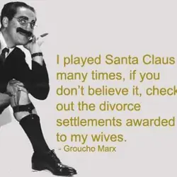 I played Santa Claus many times, if you don't believe it, check out the divorce...