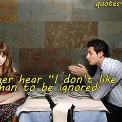 I rather hear “I don’t like you” than to be ignored.