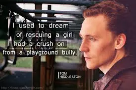 I used to dream of rescuing a girl I had a crush on from playground bully.