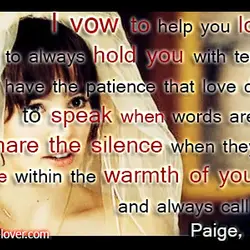 I vow to help you love life, to always hold you with tenderness and to...