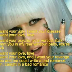I want your ugly I want your disease I want your love love I want...
