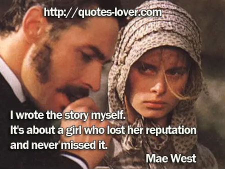 I wrote the story myself. It's about a girl who lost her reputation and never missed it.