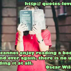 If one cannot enjoy reading a book over and over again, there is no use...