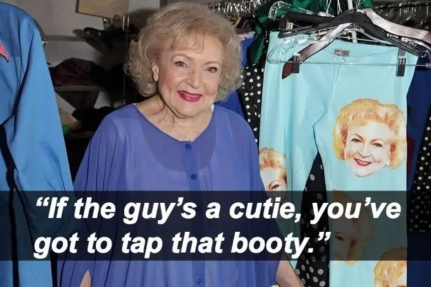 If the guy's a cutie you've got to tap that booty.