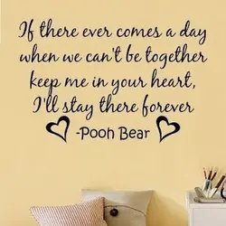 If there ever comes a day when we can't be together keep me in your...