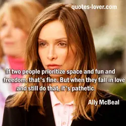 If two people prioritize space and fun and freedom, that's fine. But when they fall...