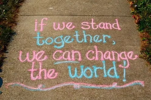 If we stand together we can change the world