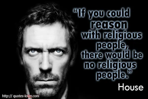 If you could reason with religious people, there would be no religious people.
