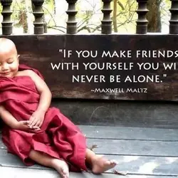 If you make friends with yourself you will never be alone
