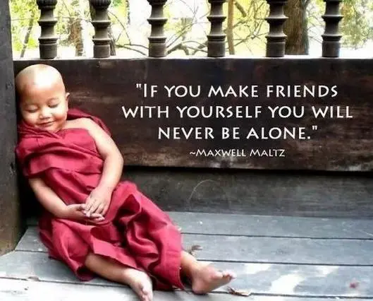 If you make friends with yourself you will never be alone