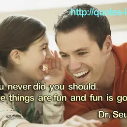 If you never did you should. These things are fun and fun is good.