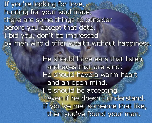 If you're looking for love, hunting for your soul mate, there are some things to consider before you accept that date.