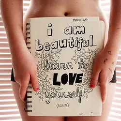I'm beautiful.. Learn to love yourself (again)