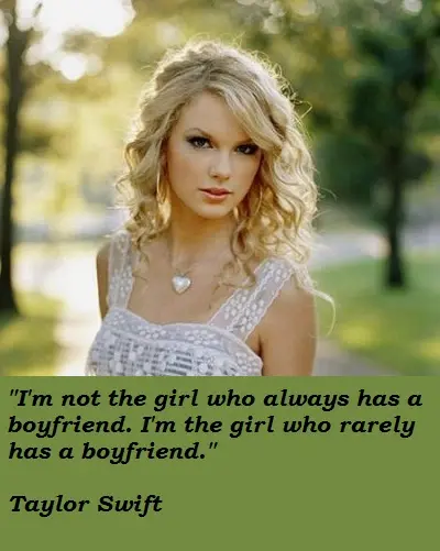 I'm not the girl who always has a boyfriend. I'm the girl who rarely has a boyfriend.