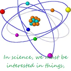 In science, we must be interested in things, not in persons.