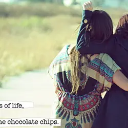 In the cookies of life, sisters are the chocolate chips