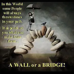 In this world some people will always throw stones in your path. It depends on...