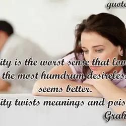 Insecurity is the worst sense that lovers feel; sometimes the most humdrum desireless marriage seems...