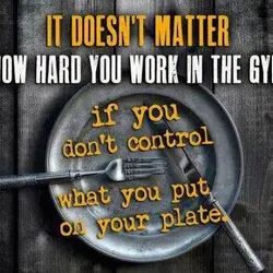 It doesn't matter how hard you work in the gym if you don't control what...