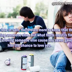 It hurts to love in vain, hurts even more to know that the one you...