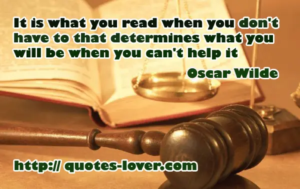 It is what you read when you don't have to that determines what you will be when you can't help it