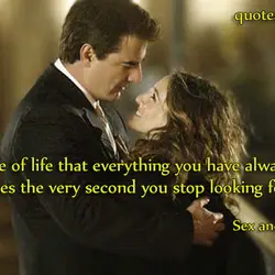 It's the rule of life that everything you have always wanted comes the very second...