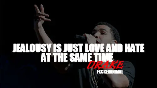 Jealousy is just love and hate at the same time