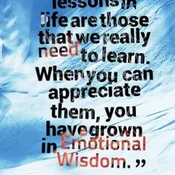 The most painful lessons in life are those that we really need to learn. When...