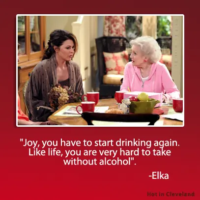 Joy, you have to start drinking again. Like life, you are very hard to take without alcohol