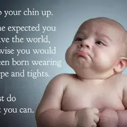 Keep your chin up. No one expected you to save the world, otherwise you would...