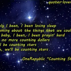Lately I been, I been losing sleep Dreaming about the things that we could be...