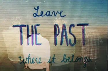 Leave the past where it belongs