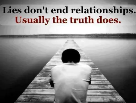 Lies don't end relationships. Usually the truth does.