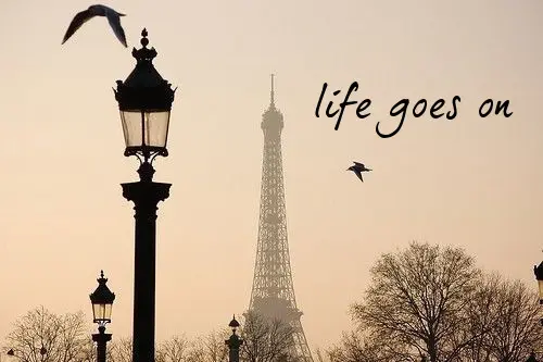 Life goes on.