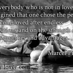 Like everybody who is not in love, he imagined that one chose the person whom...