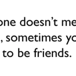 Liking someone doesn’t mean you have to be lovers, sometimes you just have to be...