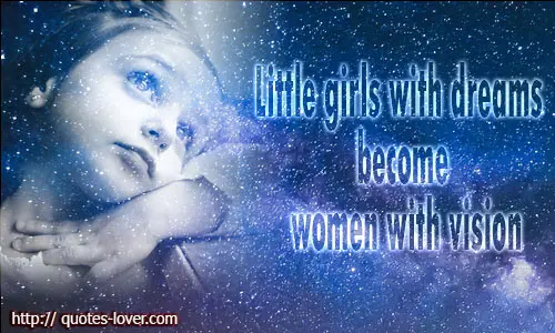 Little girls with dreams become women with vision