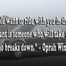 Lots of people want to ride with you in the limo what you want is...