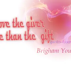 Love the giver more than the gift